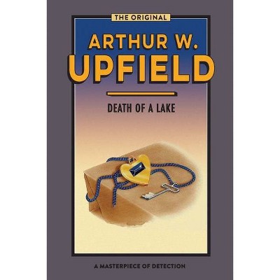 Death of a Lake - (Inspector Bonaparte Mysteries) by  Arthur W Upfield (Paperback)