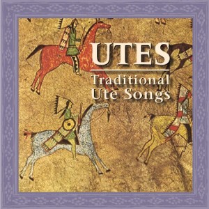 Utes: Traditional Ute Songs & Various - Utes: Traditional Ute Songs / Various (CD) - 1 of 1