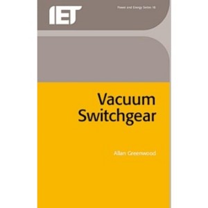 Vacuum Switchgear - (Energy Engineering) by  Allan Greenwood (Hardcover) - 1 of 1