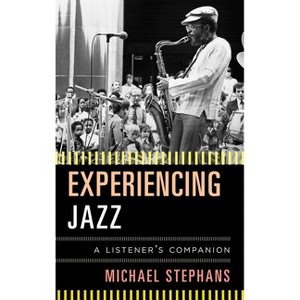 Experiencing Jazz - (Listener's Companion) by Michael Stephans - 1 of 1