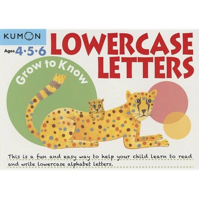 Grow to Know Lowercase Letters - (Paperback)