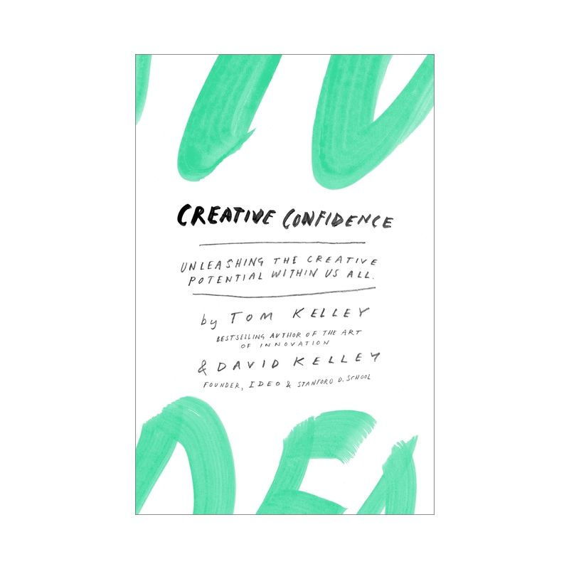 Creative Confidence - by  Tom Kelley & David Kelley (Hardcover), 1 of 2