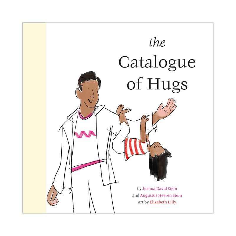 The Catalogue of Hugs - by  Joshua David Stein & Augustus Heeren Stein (Hardcover), 1 of 2