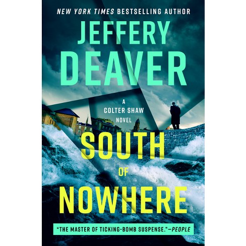 South of Nowhere - (A Colter Shaw Novel) by  Jeffery Deaver (Hardcover) - image 1 of 1