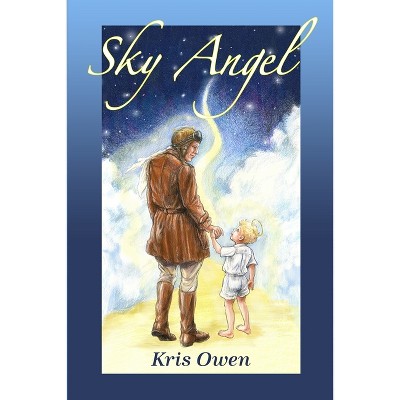 Sky Angel - by  Kris Owen (Paperback)