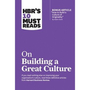 Hbr's 10 Must Reads on Building a Great Culture (with Bonus Article How to Build a Culture of Originality by Adam Grant) - (HBR's 10 Must Reads) - 1 of 1