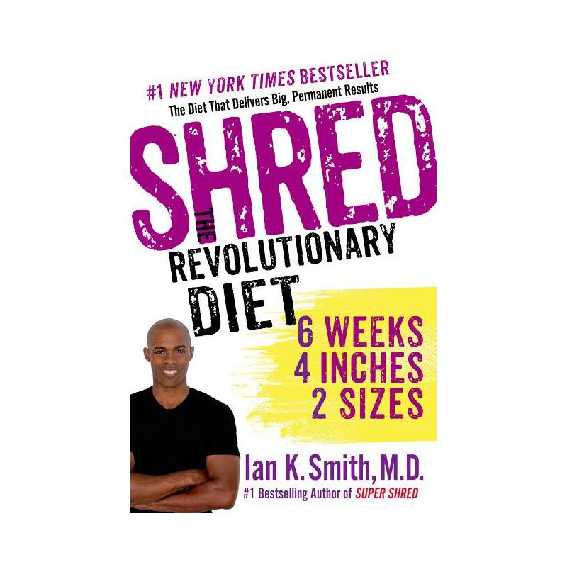 Shred: The Revolutionary Diet - by  Ian K Smith (Paperback), 1 of 2