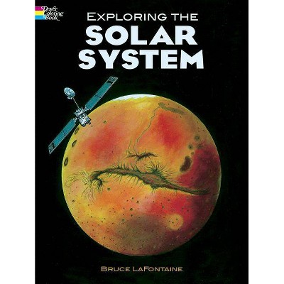 Exploring the Solar System Coloring Book - (Dover Nature Coloring Book) by  Bruce LaFontaine (Paperback)