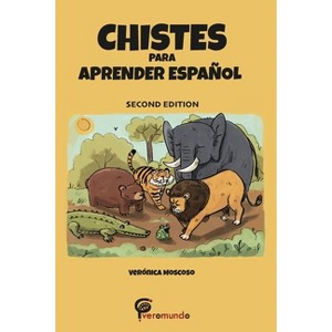 Chistes Para Aprender Español - by  Verónica Moscoso (Paperback) - 1 of 1