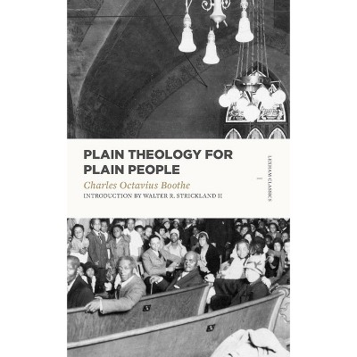Plain Theology for Plain People - (Lexham Classics) by  Charles Octavius Boothe (Paperback)