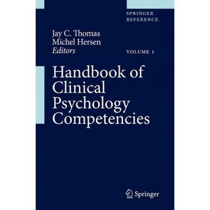 Handbook of Clinical Psychology Competencies - (Springer Reference) by  Jay C Thomas & Michel Hersen (Hardcover) - 1 of 1