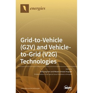 Grid-to-Vehicle (G2V) and Vehicle-to-Grid (V2G) Technologies - (Hardcover) - 1 of 1