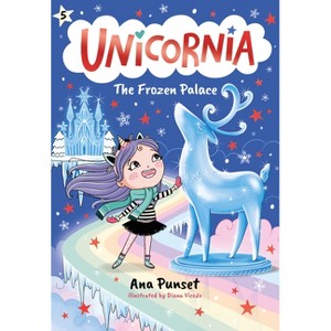 Unicornia: The Frozen Palace - by Ana Punset - 1 of 1
