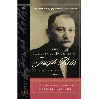 The Collected Stories of Joseph Roth - (B'Nai B'Rith Jewish Heritage Classics (Paperback)) (Paperback)