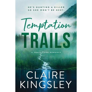 Temptation Trails - (The Haven Brothers) by  Claire Kingsley (Paperback) - 1 of 1