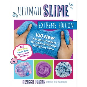 Ultimate Slime Extreme Edition - by  Alyssa Jagan (Paperback) - 1 of 1