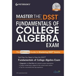 Master the Dsst Fundamentals of College Algebra Exam - by  Peterson's (Paperback) - 1 of 1