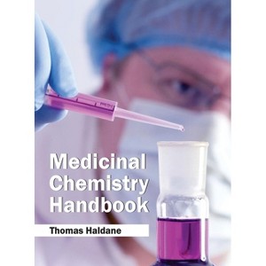 Medicinal Chemistry Handbook - by  Thomas Haldane (Hardcover) - 1 of 1