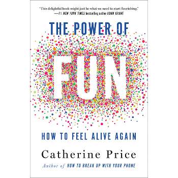 The Power of Fun - by Catherine Price