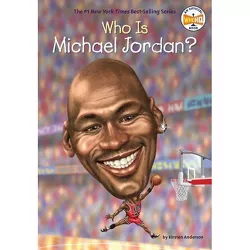 Who Is Michael Jordan? -  (Who Was...?) by Kirsten Anderson (Paperback)