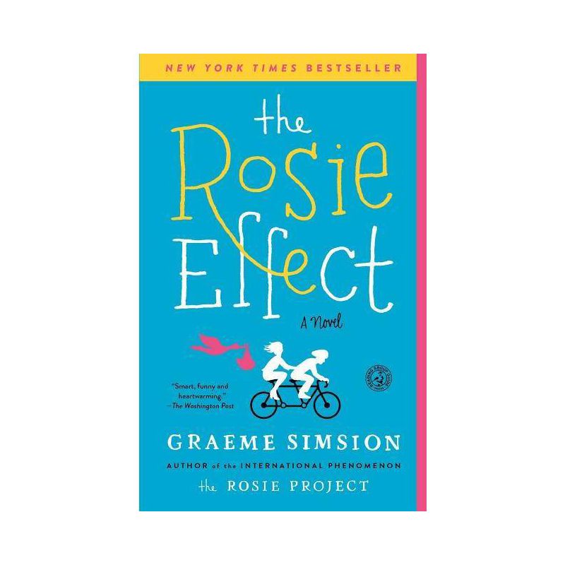 The Rosie Effect - by  Graeme Simsion (Paperback), 1 of 2