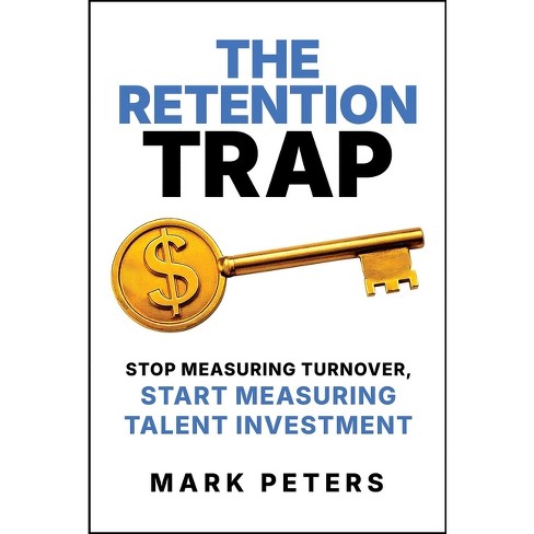 The Retention Trap - by  Mark Peters (Paperback) - image 1 of 1