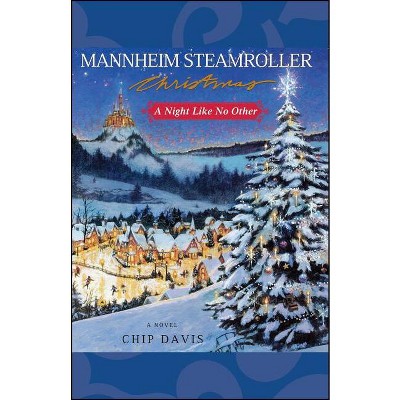 Mannheim Steamroller Christmas - by  Chip Davis & Jill Stern (Paperback)