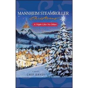 Mannheim Steamroller Christmas - by  Chip Davis & Jill Stern (Paperback) - 1 of 1