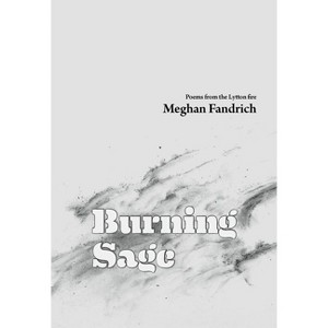 Burning Sage - by  Meghan Fandrich (Paperback) - 1 of 1