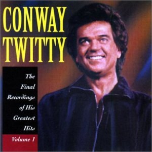 Conway Twitty - Final Recordings of His Greatest Hits 1 (CD) - 1 of 1