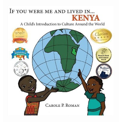 If You Were Me and Lived in... Kenya - (If You Were Me and Lived In... Cultural) by  Carole P Roman (Hardcover)