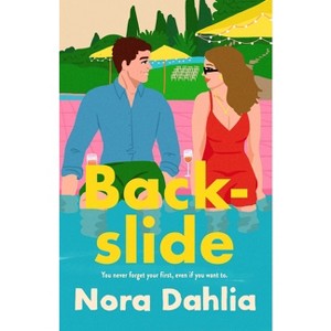 Backslide - by  Nora Dahlia (Paperback) - 1 of 1