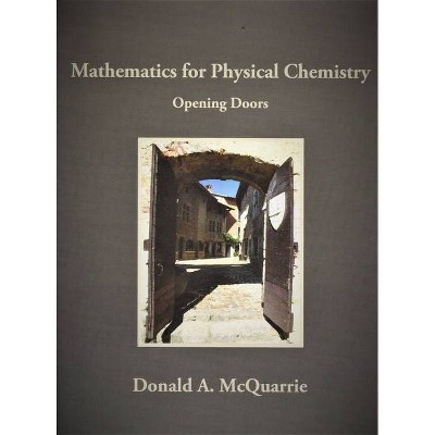 Mathematics for Physical Chemistry - by  Donald a McQuarrie (Paperback)