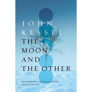 The Moon and the Other - by  John Kessel (Paperback) - 1 of 1