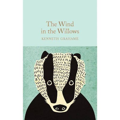 The Wind in the Willows - by  Kenneth Grahame (Hardcover)