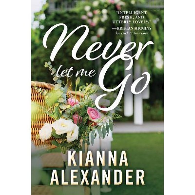 Never Let Me Go - (Southern Gentlemen) by  Kianna Alexander (Paperback)