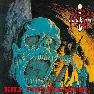 Blood Feast - Kill For Pleasure (Vinyl) - 1 of 1