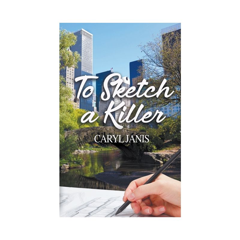 To Sketch a Killer - by  Caryl Janis (Paperback), 1 of 2