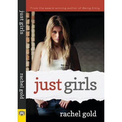 Just Girls - by  Rachel Gold (Paperback)