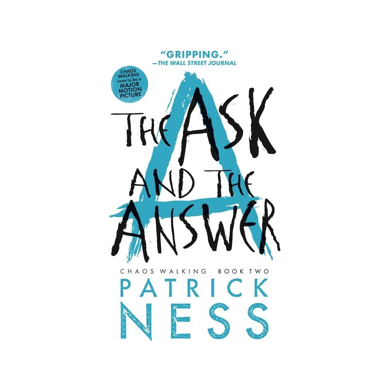 The Ask and the Answer - (Chaos Walking) 2nd Edition by  Patrick Ness (Paperback), 1 of 2