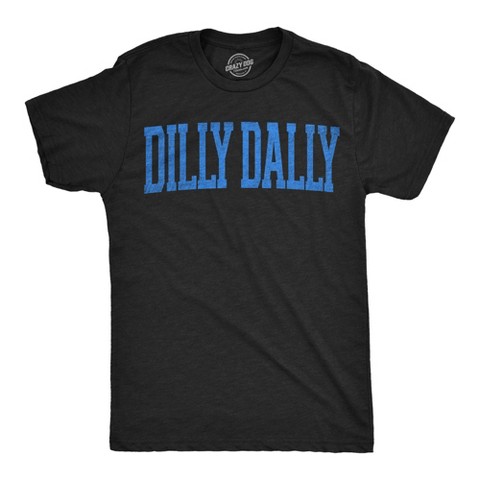 Мужские футболки Crazy Dog T-Shirts, Inc. Mens Funny T Shirts Dilly Dally Sarcastic Tee For Men - Crazy Dog Men's T Shirt with Fun Design Black XL