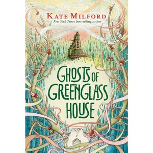 Ghosts of Greenglass House - by  Kate Milford (Paperback) - 1 of 1