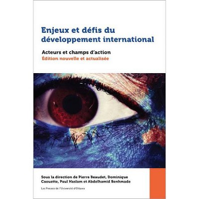Enjeux Et Défis Du Développement International - (Études En Développement International Et Mondialisation) (Paperback)