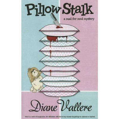 Pillow Stalk - by  Diane Vallere (Paperback)