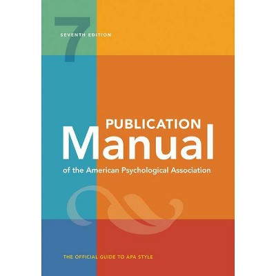 Publication Manual of the American Psychological Association - 7th Edition,Annotated (Paperback)