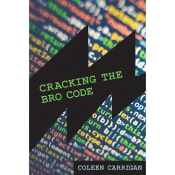 Cracking the Bro Code - (Labor and Technology) by  Coleen Carrigan (Paperback)