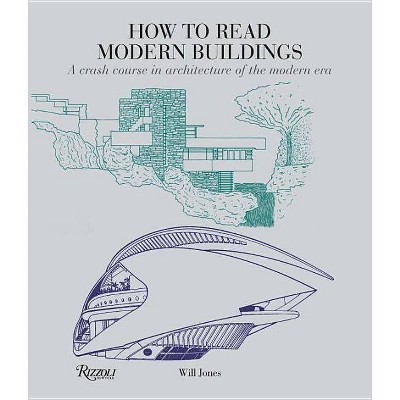 How to Read Modern Buildings - by  Will Jones (Paperback)