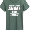 Women's - Instant Message - I Paused My Anime For This Short Sleeve Graphic T-Shirt - 2 of 4