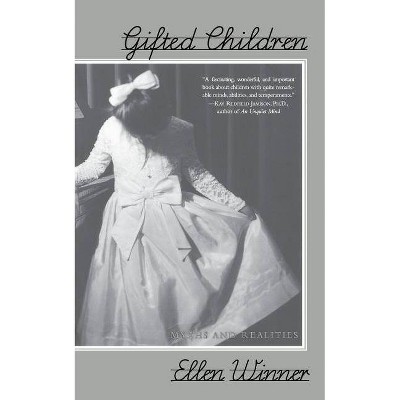 Gifted Children - by  Ellen Winner (Paperback)