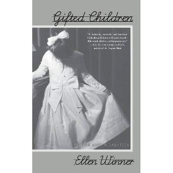 Gifted Children - by  Ellen Winner (Paperback)